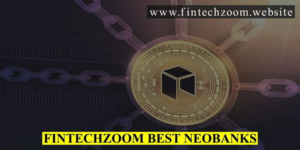 Fintechzoom Best Neobanks