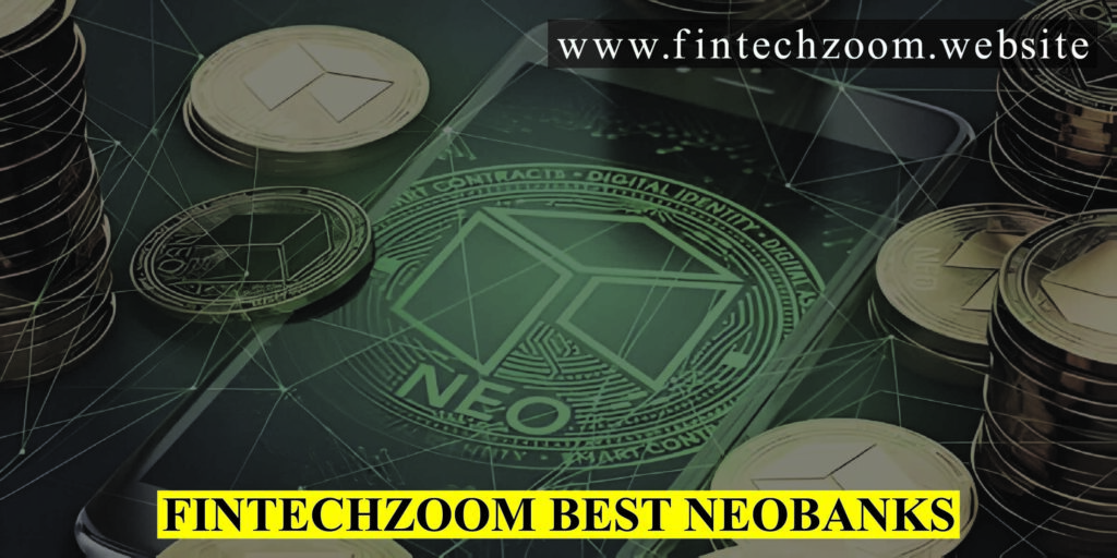 Fintechzoom Best Neobanks
